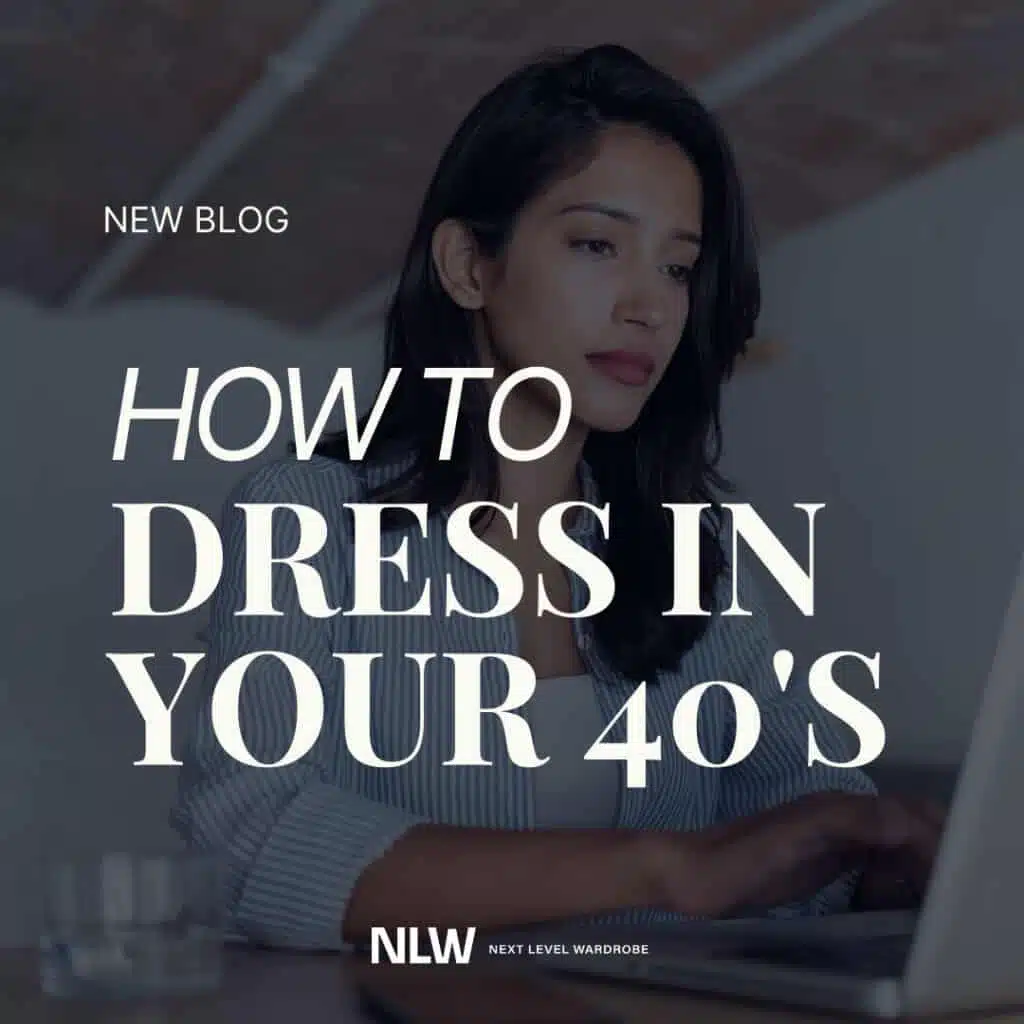 how to dress in your 40s