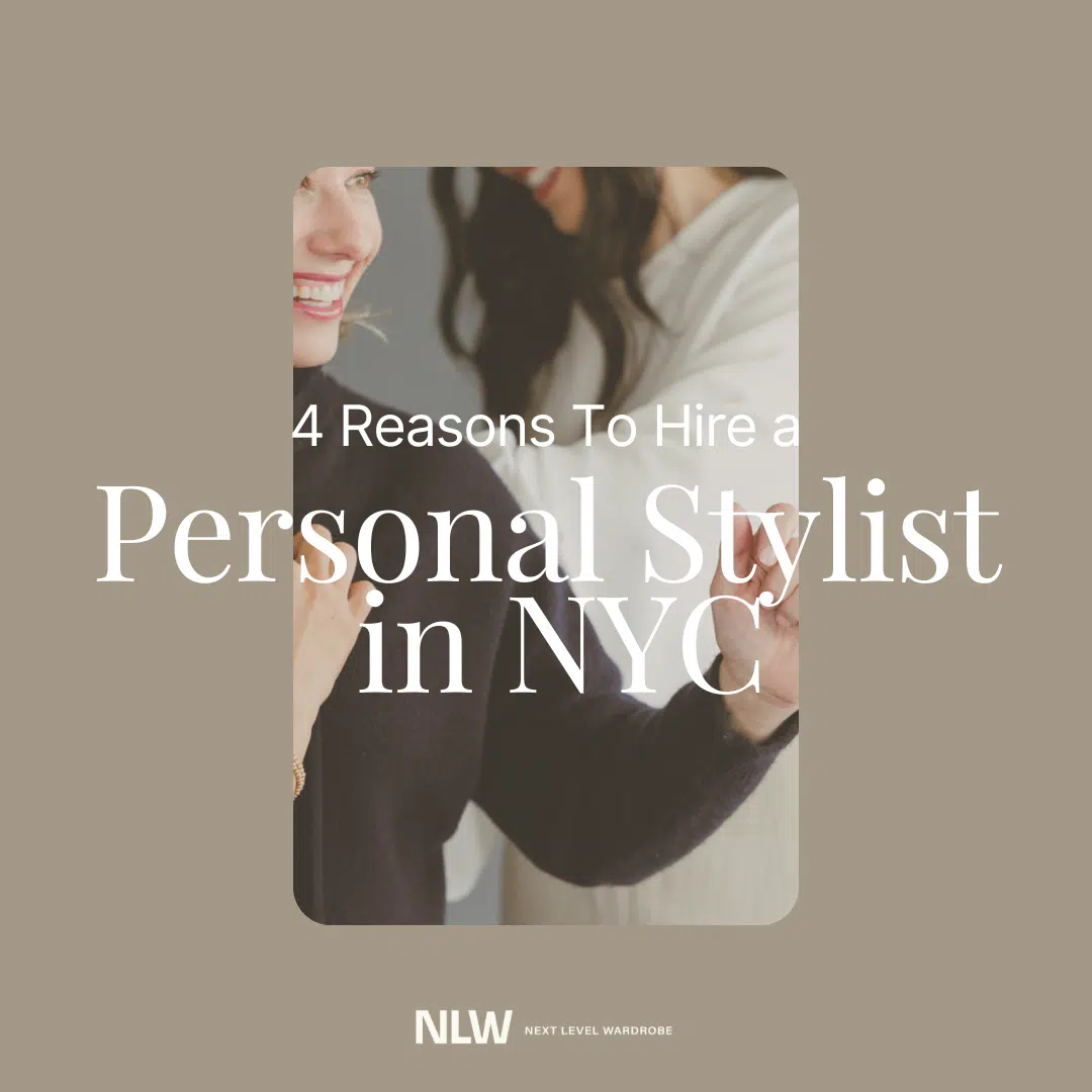 Featured image of personal stylist Cassandra Sethi working with a NYC client. The text overlay reads "4 Reasons to Hire a Personal Stylist in NYC