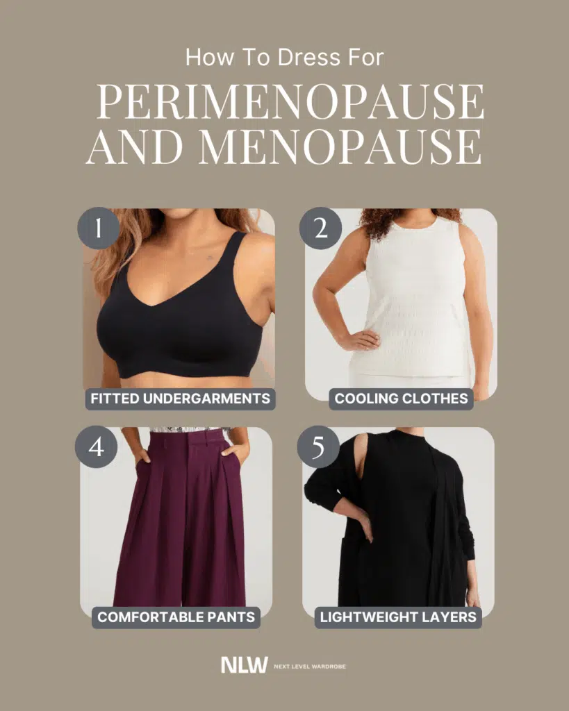 Infographic showing four ways to dress for perimenopause and menopause. Pictures show fitted garments, lightweight layers, comfortable pants, and cool clothing.